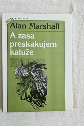 Kniha 'a zasa preskakujem kaluže', alan marshall, 