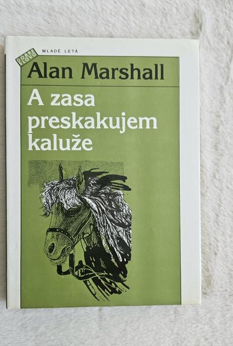Kniha 'a zasa preskakujem kaluže', alan marshall, 