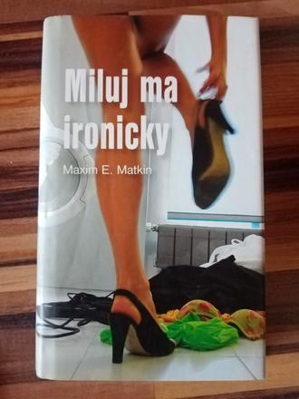 Kniha miluj ma ironicky,