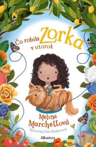 Čo robila zorka v utorok,