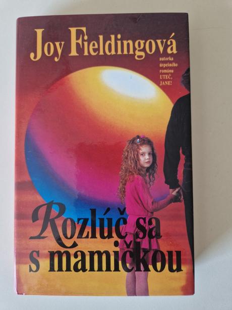 Rozlúč sa s mamičkou, joe fieldingová, 