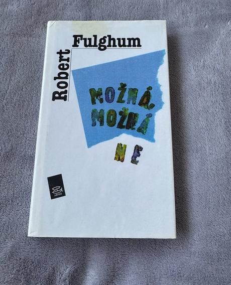 Robert fulghum - možná, možná ne, 