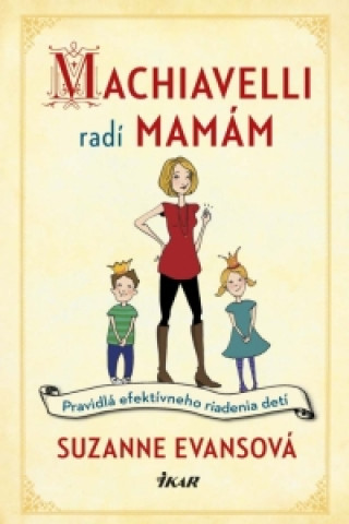Suzanne evansová - machiavelli radí mamám, 