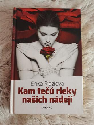 Erika ridziová - kam tečú rieky našich nádejí,