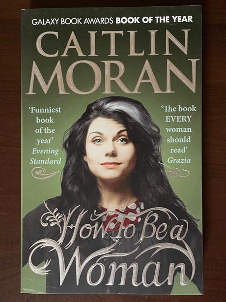 Caitlin moran ako byť ženou/how to be a woman, 