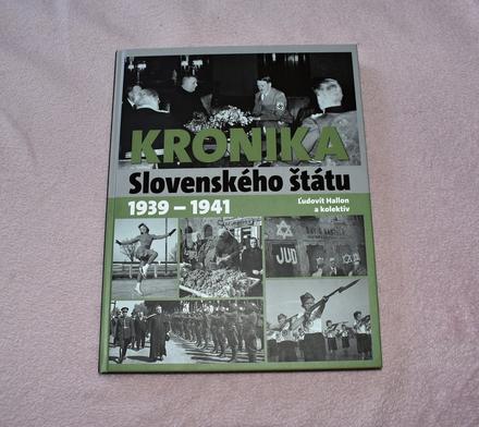 Kronika slovenského štátu 1939 - 1941,