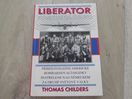 Liberator štartuje za úsvitu thomas childers 1997, 