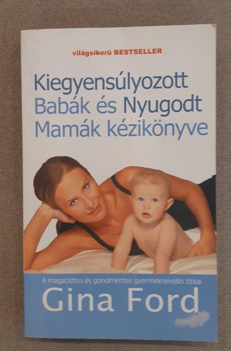 Kiegyensúlyozott babák és nyugodt mamák kézikönyve,