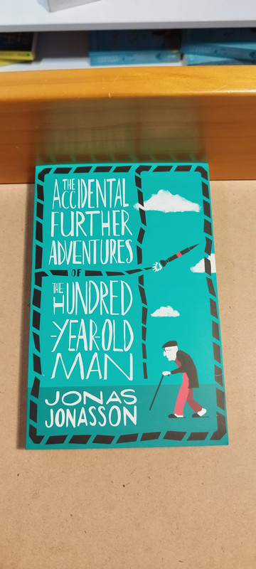 Jonas jonasson - the accidental further adventures, 
