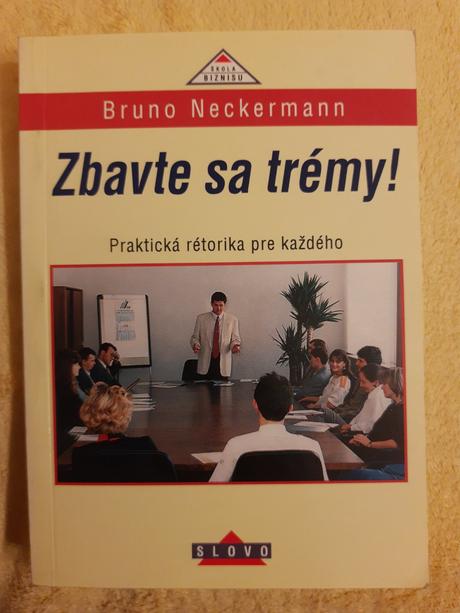 Zbavte sa trémy. praktická rétorika, 
