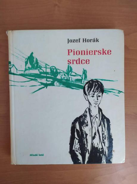 Pionierske srdce - jozef horák, 