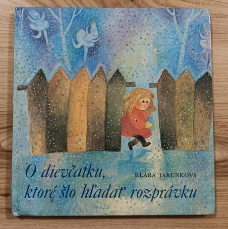 Jarunková- o dievčatku, ktoré šlo hľadať rozprávku,