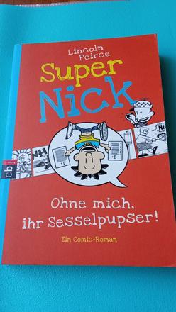 Super nick - ohne mich, ihr sesselpupser, 