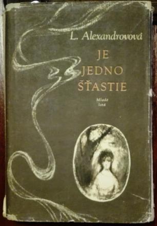 Je jedno šťastie - l. alexandrovová, 