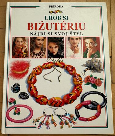 Kniha urob si bižutériu nájdi si svoj štýl,