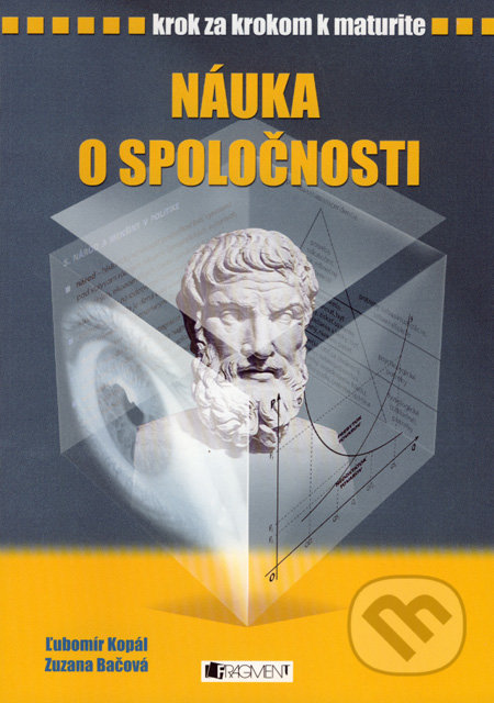 Náuka o spoločnosti krok za krokom k maturite kopá, 