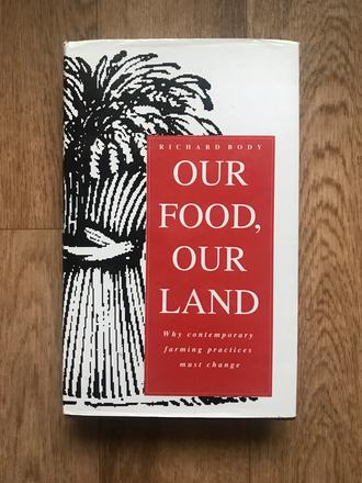 Our food, our land richard body 1991 uk,