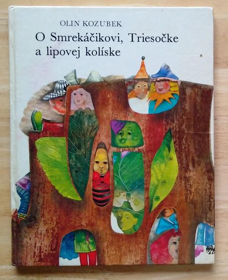 O smrekáčikovi, triesočke a lipovej kolíske, 1984, 