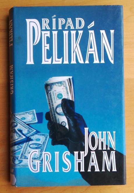 Prípad pelikán, john grisham, 