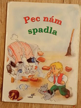 Pec nám spadla ô,