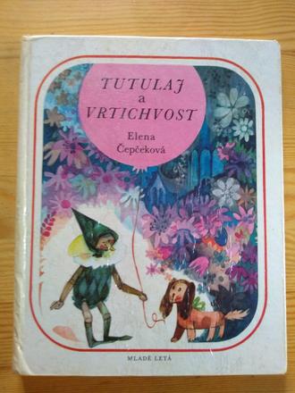 Tutulaj a vrtichvost, e. čepčeková, 1973 - 7eur,