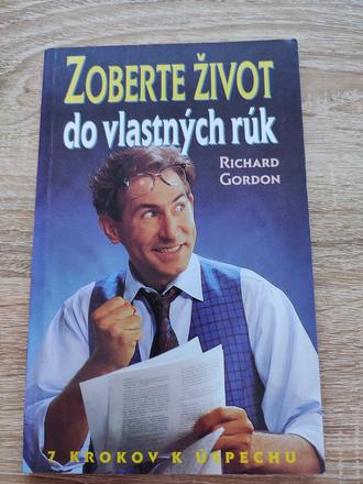Zoberte život do vlastných rúk - richard gordon,