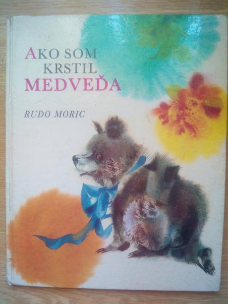 Ako som krstil medveďa ô,