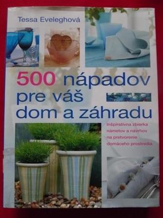 500 napadov pre vás dom a záhradu,