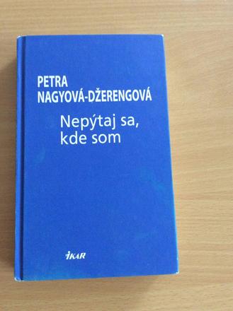 Nepýtaj sa,kde som - kniha, 