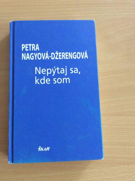 Nepýtaj sa,kde som - kniha, 