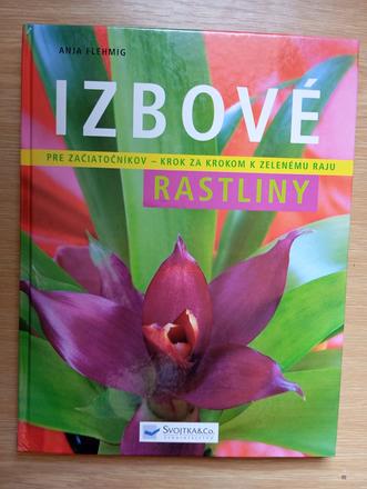 Rastliny pre rôzne príležitosti - rady , tipy, 