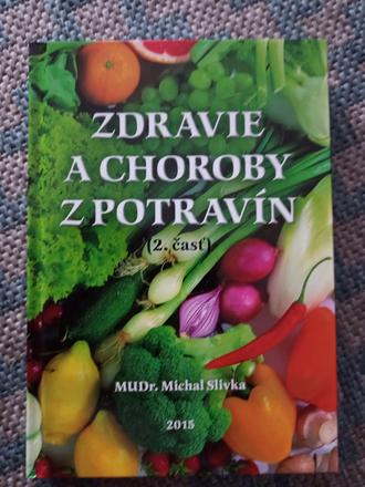 Zdravie a choroby z potravín (2. časť),