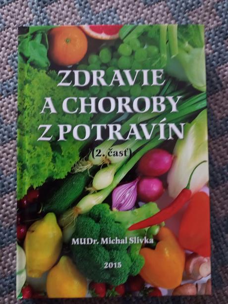 Zdravie a choroby z potravín (2. časť), 
