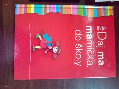 Daj ma mamička do školy,