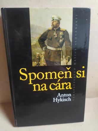 Spomeň si na cára, anton hykisch,