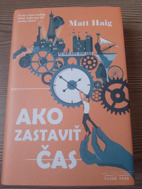 Matt haig - ako zastaviť čas, 