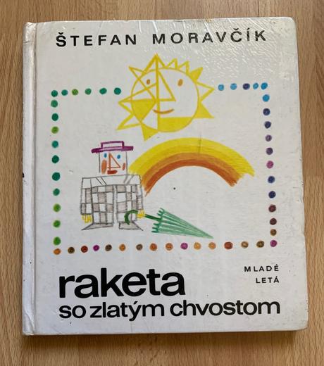 Štefan moravčík - raketa so zlatým chvostom, 