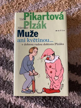 Muže ani květinou miroslav plzák, táňa pikartová, 