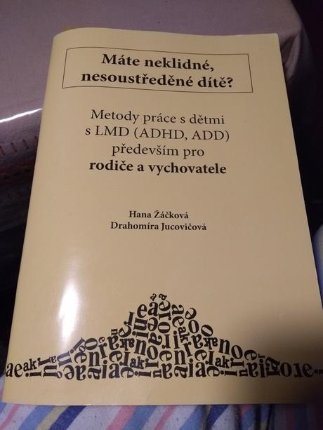 Máte neklidné, nesoustredené díte /adhd/, 
