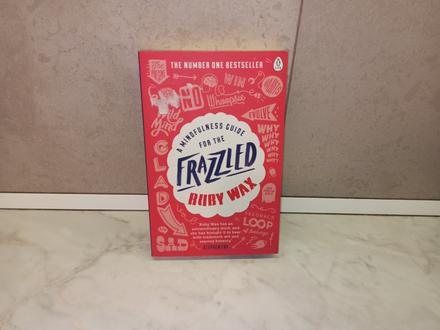 Ruby wax - a mindfulness guide for the frazzled, 