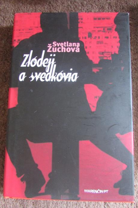 Zlodeji a svedkovia svetlana zuchova,