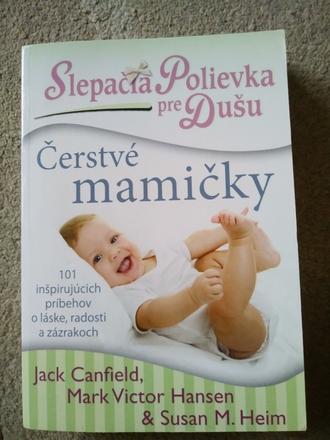 Slepacia polievka pre dušu pre čerstvé mamičky,