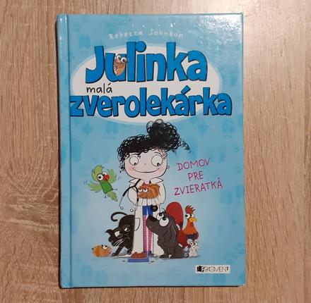 Julinka malá zverolekárka domov pre zvieratká,