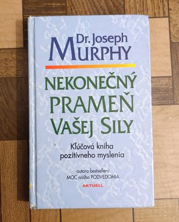 Joseph murphy - nekonečný prameň vašej sily, 