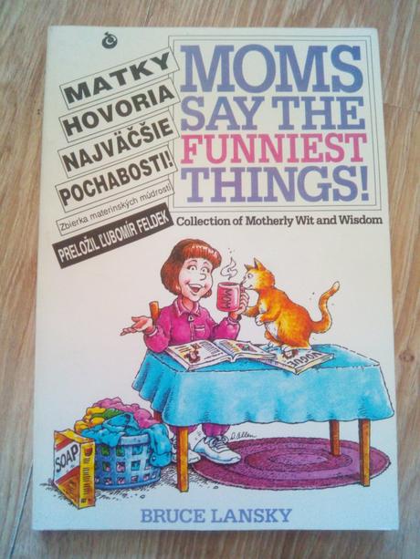 Mamy hovoria samé pochabosti, 