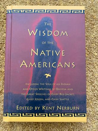 The wisdom of the native americans,
