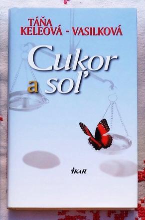 Cukor a soľ - t. keleová-vasilková, 