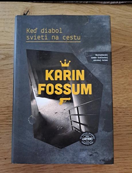 Karin fossum - keď dianol svieti na cestu, 