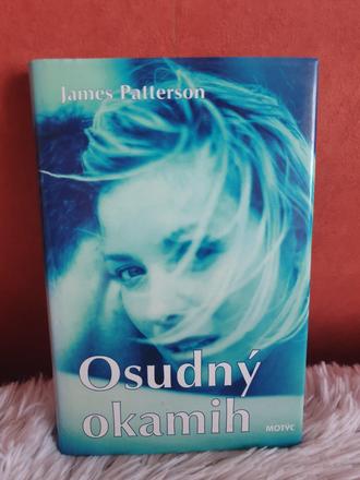 James patterson - osudný okamih,