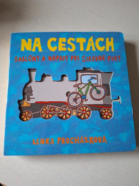 Na cestách šablóny a nápady pre šikovné ruky, 